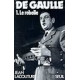 De Gaulle 1. le rebelle 1890-1944