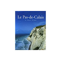 Le Pas-de-Calais : A fleur d'eau