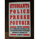 Etudiants police presse pouvoir. Rapport fait au nom de la...