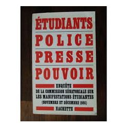 Etudiants police presse pouvoir. Rapport fait au nom de la...