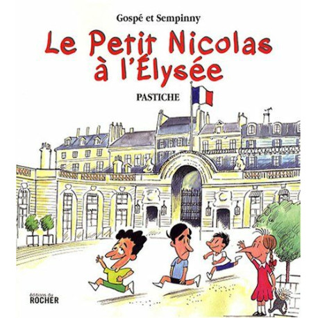 Le Petit Nicolas à l'Elysée: Pastiche