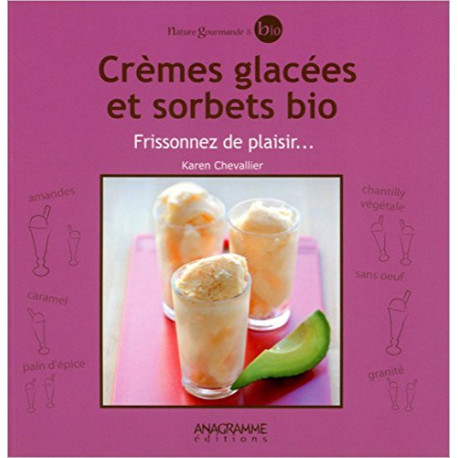 Crèmes glacées et sorbets bio - Frissonnez de plaisir