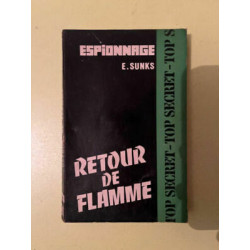 e sunks Retour de flamme Top Secret