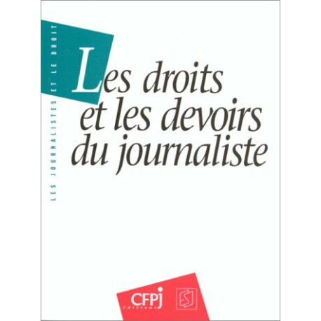 Les droits et les devoirs du journaliste 2eme ed