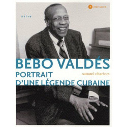 Bebo Valdés : Portrait d'une légende cubaine (1CD audio)