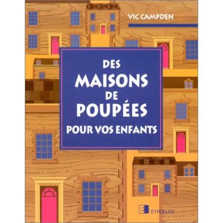 Des maisons de poupées pour vos enfants