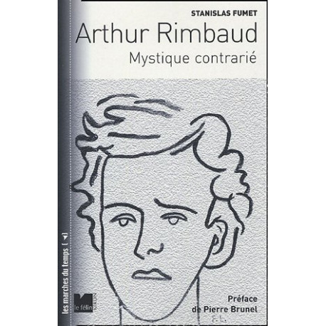 Arthur Rimbaud : Mystique contrarié