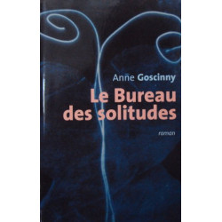 Le bureau des solitudes [Relié] by Goscinny Anne