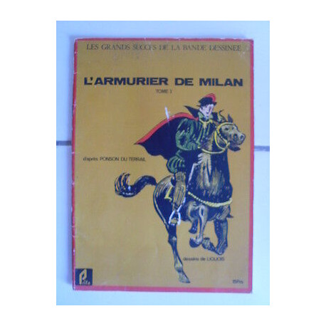 bd LIQUOIS L' armurier de Milan tome 1 Prifo d'après Ponson du Terrail