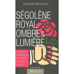 Ségolène Royal ombre et lumière