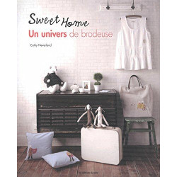 Sweet home : Un univers de brodeuse