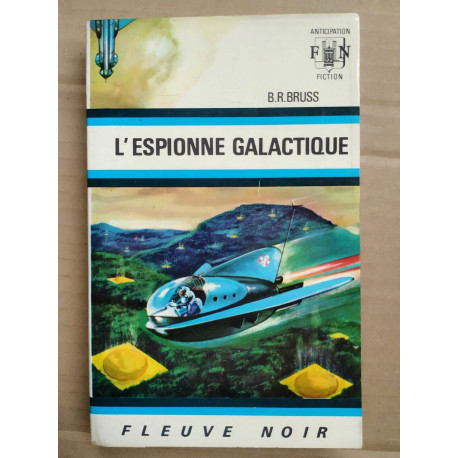 b r bruss l'espionne Galactique Fleuvre noir