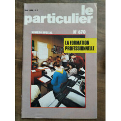 Le Particulier n670 Numéro spécial Mai 1984