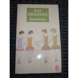 j giraudoux Intermezzo Le livre de poche