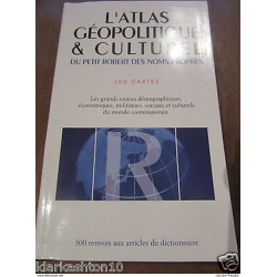 L'Atlas géopolitique et culture du petit Robert des noms propres...