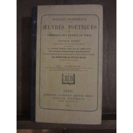 Boileau-Despréaux Oeuvres poétiques et fragments des Oeuvres en prose