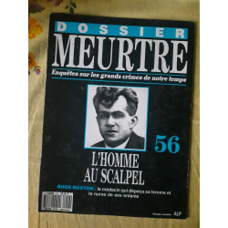 Dossier meurtresur Les Grands Crimes de Notre temps Nº56 - L'Homme...