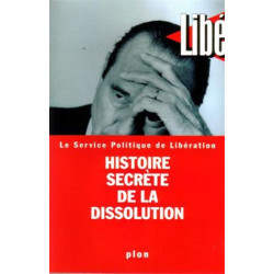 Histoire secrète de la dissolution