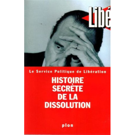 Histoire secrète de la dissolution