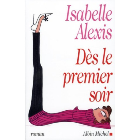 Dès le premier soir [Broché] by Alexis Isabelle