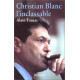 Christian Blanc l'inclassable