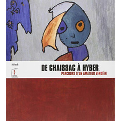 De Chaissac à Hyber : Parcours d'un amateur vendéen