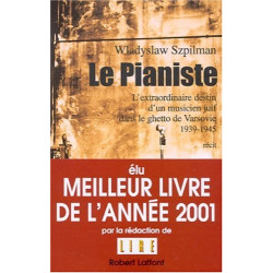 Le pianiste : l'extraordinaire destin d'un musicien juif dans le...