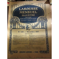 Larousse Mensuel illustré Revue Encyclopédique n130 Décembre 1917