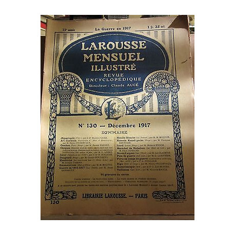 Larousse Mensuel illustré Revue Encyclopédique n130 Décembre 1917