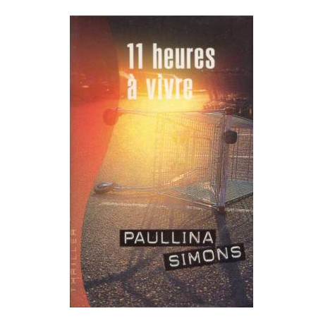 Onze heures à vivre