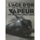 Trains de legende - l'age d'or de la traction vapeur en france -...