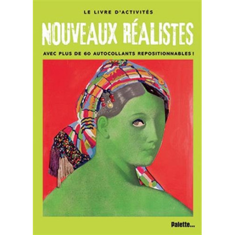 Nouveaux réalistes : Avec plus de 60 autocollants repositionnables