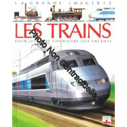 Les Trains - Pour Les Faire Connaître Aux Enfants