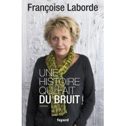 Une histoire qui fait du bruit [Broché] by Laborde Françoise