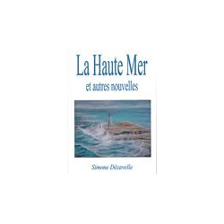 La Haute Mer et autres nouvelles