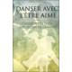 Danser avec l'être aimé - Ouvrez votre coeur aux leçons de l'amour