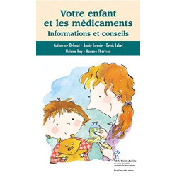 Votre enfant et les médicaments : Informations et conseils