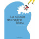 Le vilain monstre bleu