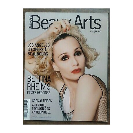 Beaux Arts Magazine Nº 261 Mars 2006 Bettina Rheims et ses héroïnes