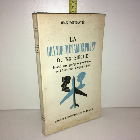 Jean Fourastié LA GRANDE METAMORPHOSE DU XXe SIECLE Essais PUF