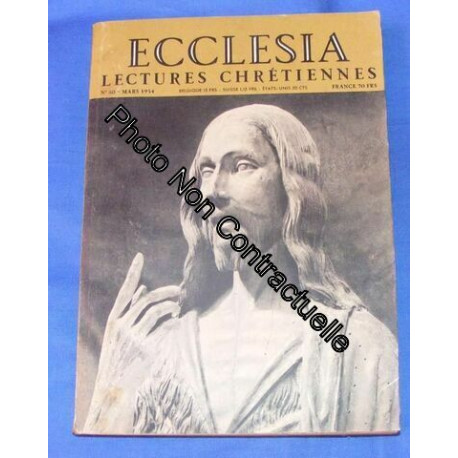 Ecclesia Lectures Chrétiennes N° 60 : Je Fus Aumonier En Indochine...