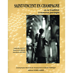 Saint Vincent en Champagne Ou la Tradition a Nouveau Partagee