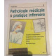 PATHOLOGIE MEDICALE ET PRATIQUE INFIRMIERE. Tome 1 appareil...