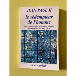 Jean Paul II le rédempteur de l'homme le centurion