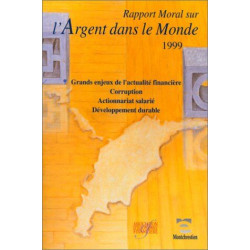 Rapport moral sur l'argent dans le monde 1999