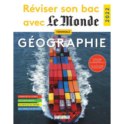 Réviser son bac avec le Monde 2022 Géographie Terminale