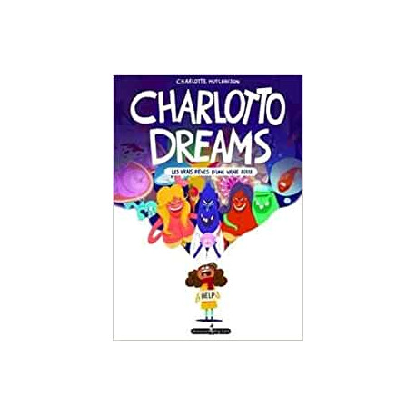 Charlotto dreams: Les vrais rêves d'une vraie folle