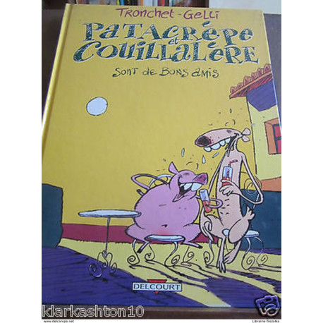 Pacrèpe et Couillalère sont de bons amis (Tronchet - Gelli) - Delcourt