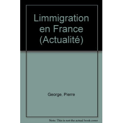 L'Immigration en France : Faits et problèmes