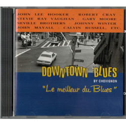 Downtown Blues By Chevignon "Le Meilleur Du Blues"